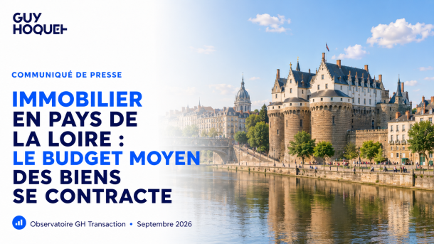 Immobilier en Pays de la Loire : le budget des biens se contracte